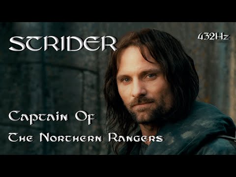 MEMORIES OF THE MIDDLE EARTH | STRIDER Captain of the northern rangers | 432Hz
