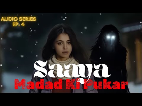 Saaya" Madad Ki Pukar Episode.4 ! The story's in Hindi!