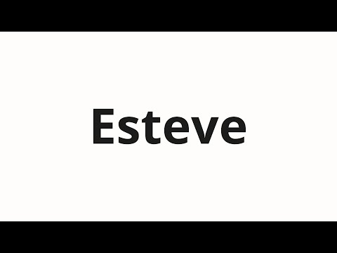 How to pronounce Esteve