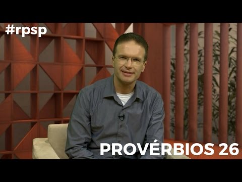 Reavivados Por Sua Palavra - Provérbios 26 - #RPSP 25 de Abril