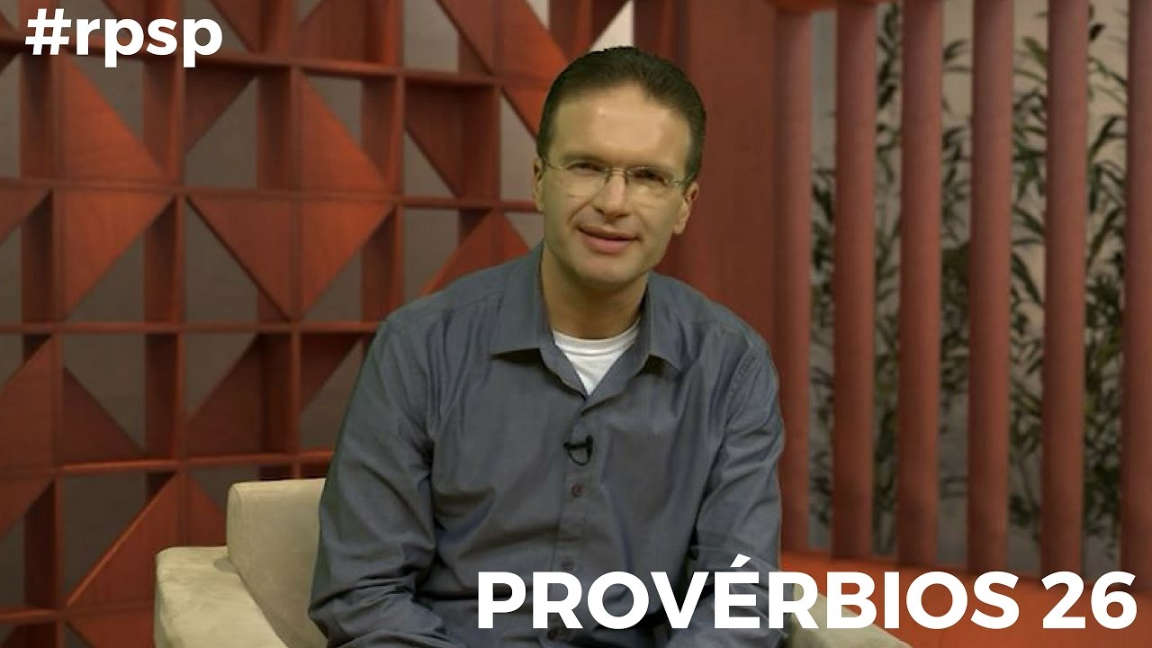 Reavivados Por Sua Palavra - Provérbios 26 - #RPSP 25 de Abril