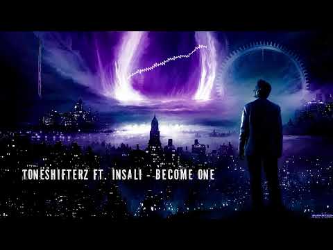Toneshifterz Ft. Insali - Become One [Extended Mix]