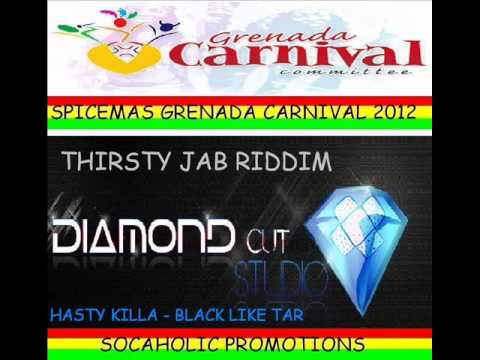 HASTY KILLA - BLACK LIKE TAR - THIRSTY JAB RIDDIM - GRENADA SOCA 2012