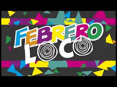 febrero loco 2016
