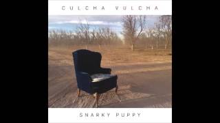 Snarky Puppy - Jefe (Culcha Vulcha 2016)
