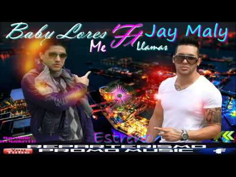 Jay Maly Ft Baby Lores - Me Llamas (Prod. Jerry) Mas+Music ★ESTRENO 2013★