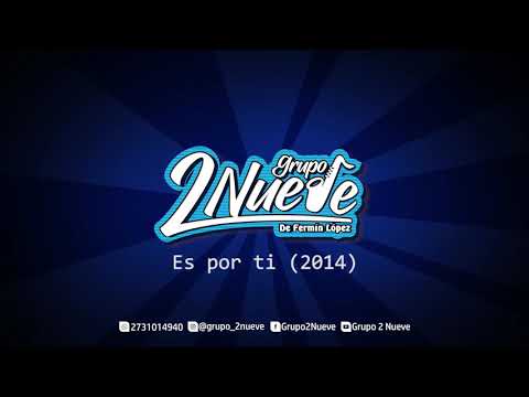 Grupo 2Nueve - Es por ti