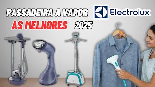 PASSADEIRA A VAPOR ELECTROLUX | Qual A Melhor  ES20 VS EPS10 VS GST10 AVALIAÇÃO 2025
