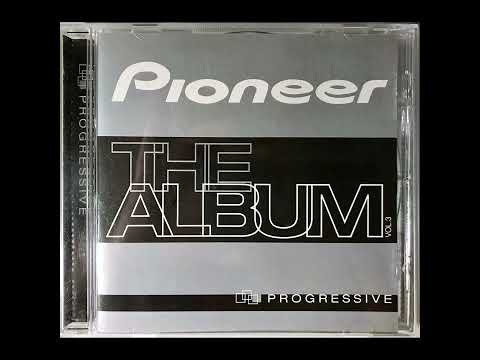 Pioneer The Album Vol. 3: PROGRESSIVE (CD 3)