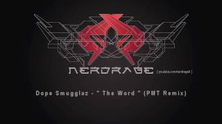 Dope Smugglaz - The Word (PMT Remix)