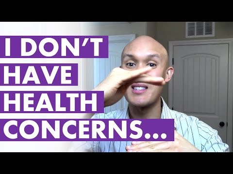 When People Say, “I Don’t Have Any Health Concerns” Video