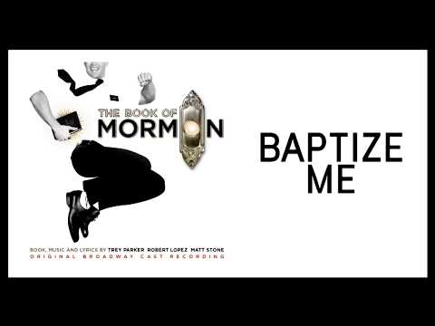 Baptize Me — Book of Mormon (Lyric Video) [OBC]