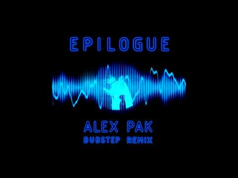 Alex Pak - Epilogue / DUBSTEP REMIX (Official Audio)