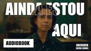 Ainda Estou Aqui - Audiolivro Completo