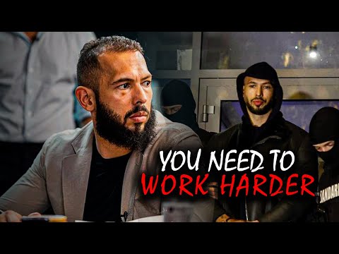 YOU NEED TO WORK HARDER - Best Motivational Speech by Andrew Tate