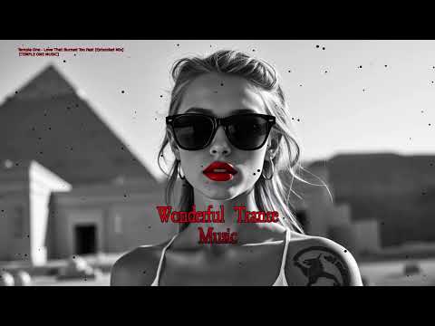 Temple One – Love That Burned Too Fast (Extended Mix) [Vocal Uplifting Trance 2025]