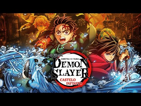 DEMON SLAYER CASTELO INFINITO FILME COMPLETO