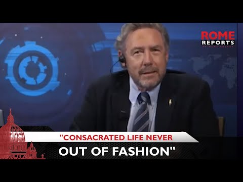 "Consecrated life never out of fashion "