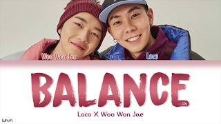 LOCO, Won Jae (로꼬, 우원재) - 'Balance (밸런스)' LYRICS [HAN|ROM|ENG COLOR CODED] 가사