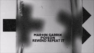 Martin Garrix - Poison vs. Rewind Repeat It (Martin Garrix Mashup)