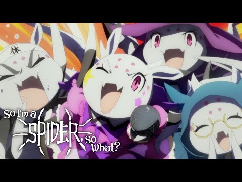 So I'm a Spider, So What? - Ending Theme