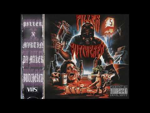 PILLER - BUTCHERED (PROD. MVRTIN DV MVKXR)