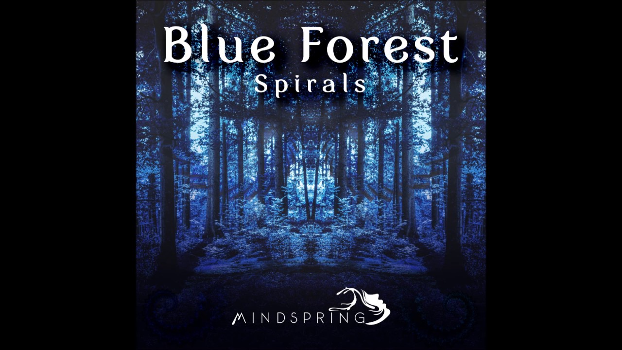 Blue Forest - Spirals [Full Album]