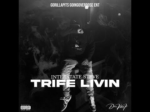 Interstate Steve "Trife Livin"(Filmed & Edit By Ant HIl Visuals)