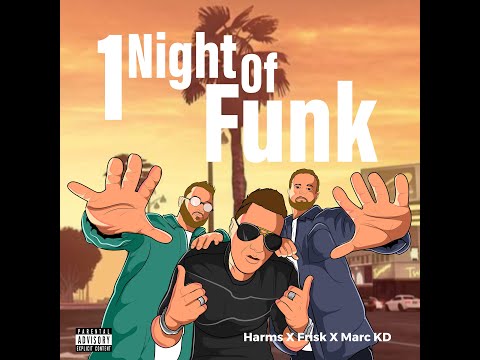 1 Night Of Funk (the full album) - Harms x Frisk x Marc KD
