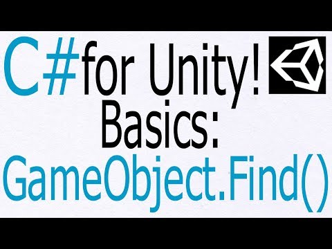 Unity C Tutorial Basics Gameobject Find