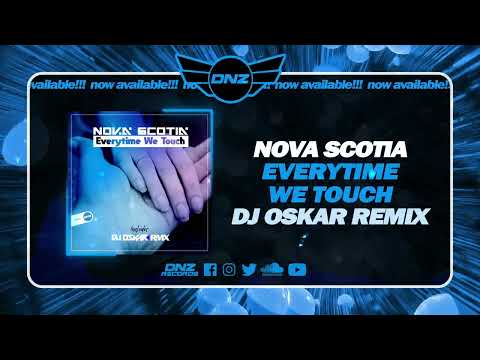 DNZ540 // NOVA SCOTIA - EVERYTIME WE TOUCH DJ OSKAR REMIX (Official Video DNZ Records)
