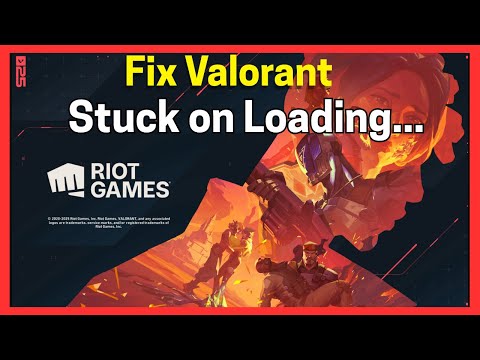 Fix Valorant Stuck on loading screen