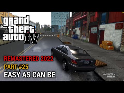 GTA 4 Remastered 2022 Part 25 - Easy as Can Be