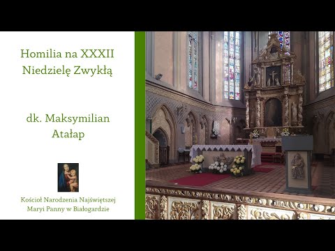 Homilia - XXXII Niedziela zwykła - 06.11.2022 - dk. Maksymilian Atałap