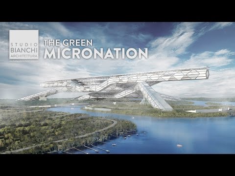 The Green Micronation - Studio Bianchi Architettura for Liberland