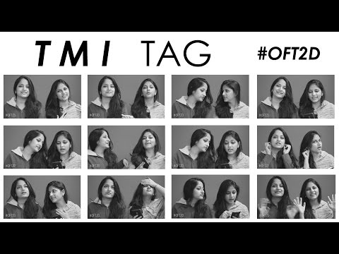 TMI Tag #OFT2D Video
