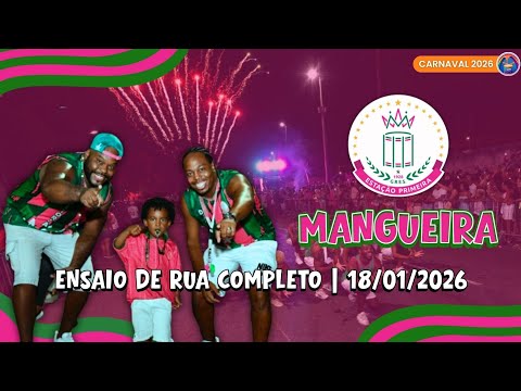 MANGUEIRA 2026 | ENSAIO DE RUA COMPLETO (18/01/2026)