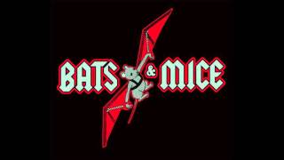 Bats & Mice - Worst Comes To Worst