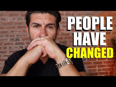 People Have Changed... and it Should TERRIFY You