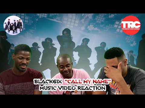 BLACK6IX "Call My Name" Music Video Reaction
