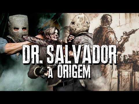 DR. SALVADOR: THE ORIGIN and THEORY - RESIDENT EVIL 4