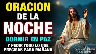 Oración de la noche para dormir en paz y pedir todo lo que precisas mañana