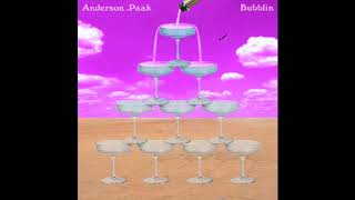 Anderson .Pakk - Bubblin (Chopped and Screwed)