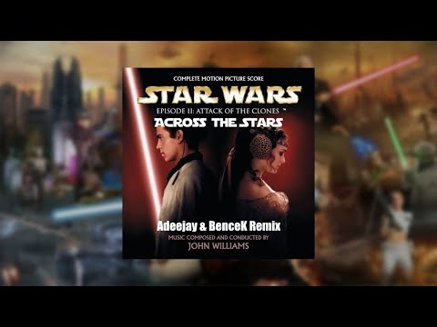 John Williams - Across The Stars (Adeejay & BenceK Remix)