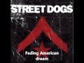 Street Dogs - Fading American Dream full album