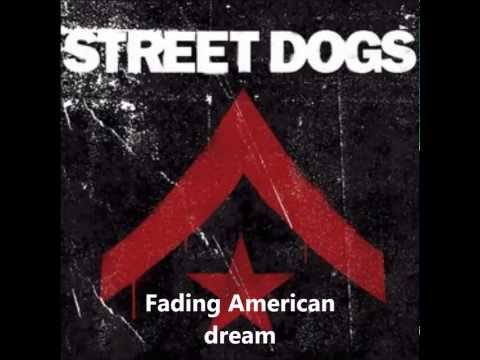 Street Dogs - Fading American Dream full album