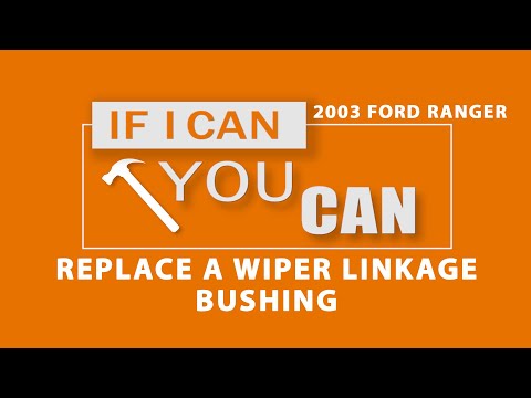 Wiper linkage bushing replacement on a 2003 Ford Ranger