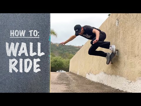 How To: WALLRIDE on a Skateboard | Wallride Tutorial