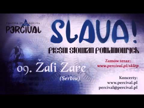 Percival "SLAVA - Pieśni Słowian Południowych" - 09 Zali Zare (Serbia)