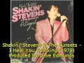 Shakin´ Stevens & The Sunsets - I Hear You ...